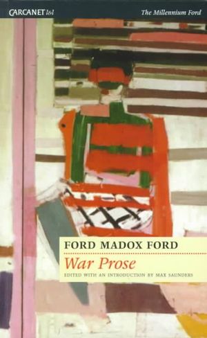 War Prose : Lives & letters - Ford Madox Ford