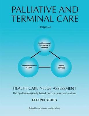 Health Care Needs Assessment : The Epidemiologically Based Needs Assessment Reviews - Ian Higginson