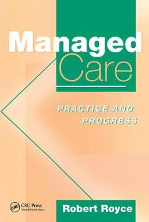 Managed Care : Practice and Progress - Michael Drury