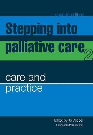 Stepping Into Palliative Care : Stepping into Palliative Care - Jo Cooper