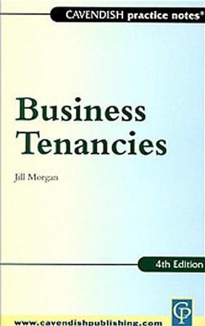 Practice Notes on Business Tenancies : Practice Notes - Jill Morgan