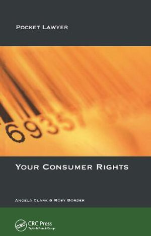 Your Consumer Rights : Pocket Lawyer - Angela Clark