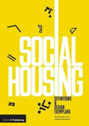 Social Housing : Definitions and Design Exemplars - Paul Karakusevic