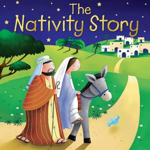 The Nativity Story : Candle Bible for Kids - Juliet David