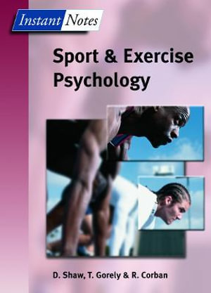 BIOS Instant Notes in Sport and Exercise Psychology : Instant Notes - Dave Shaw