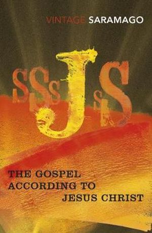 Gospel According to Jesus Christ : Vintage Classics - Jose Saramago