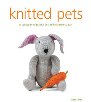 Knitted Pets - SUSIE JOHNS