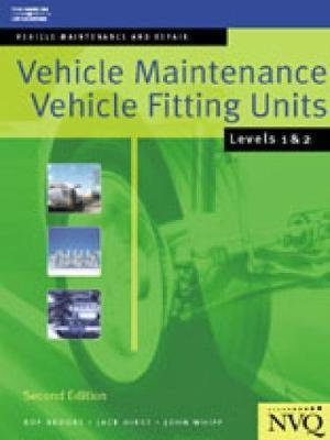 Vehicle Maintenance: Vehicle Fitting Units Levels 1 & 2 : Vehicle Maintenance and Repair Series - Roy Brooks