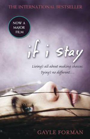 If I Stay : If I Stay - Gayle Forman