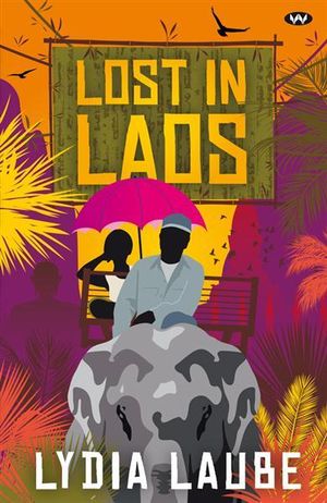 Lost in Laos - Lydia Laube