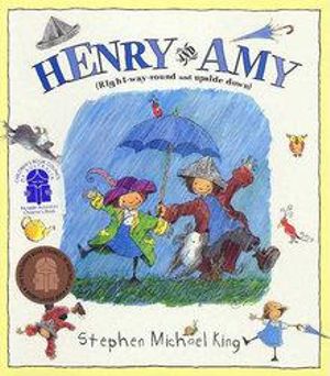 Henry and Amy : Right Way Round and Upside Down - Stephen Michael King