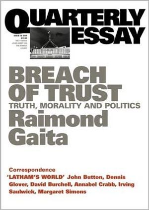 Breach of Trust : Truth, morality and politics - Raimond Gaita