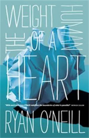 The Weight of a Human Heart - Ryan O'Neill