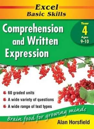 Excel Basic Skills: Comprehension and Written Expression Year 4 : Excel Basic Skills Series - Alan Horsfield