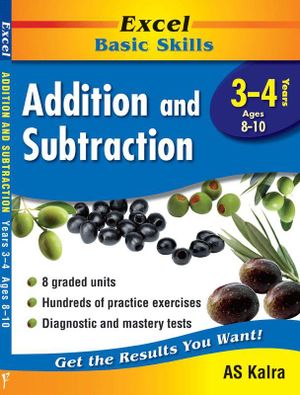 Excel Basic Skills : Addition & Subtraction: Years 3 - 4 : Get the Results You Want! - Excel