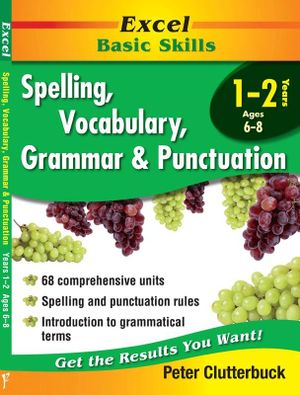 Excel Spelling, Vocabulary, Grammar & Punctuation : Years 1-2 - Excel