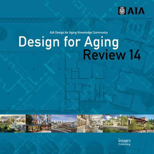 Design for Aging Review 14 : AIA Design for Aging Knowledge Community - American Institute of Architects