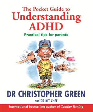 The Pocket Guide to Understanding ADHD : Practival Tips For Parents - Christopher Green