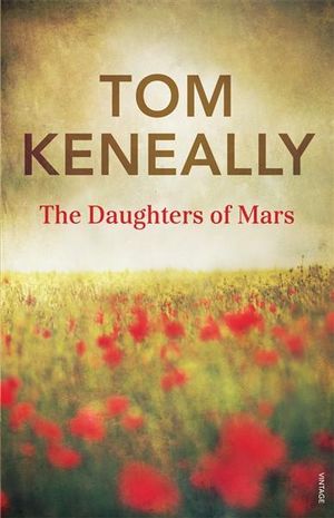 The Daughters Of Mars - Tom Keneally