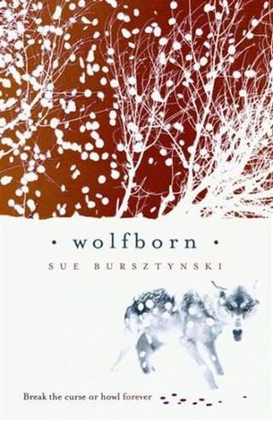 Wolfborn - Sue Bursztynski