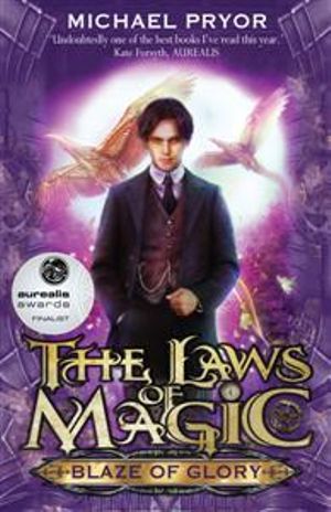 Blaze Of Glory : The Laws of Magic Series : Book 1 - Michael Pryor