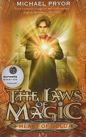 Heart Of Gold : The Laws of Magic Series : Book 2 - Michael Pryor