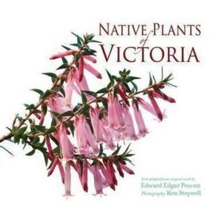 Native Plants of Victoria - Edward Edgar Pescott