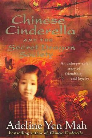 Chinese Cinderella And The Secret Dragon Society By Adeline Yen Mah ...