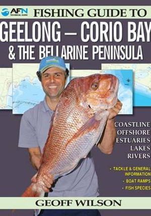 Fishing Guide to Geelong - Corio Bay & the Bellarine Peninsula by