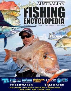 The Complete Australian Fishing Encyclopedia - Bill Classon