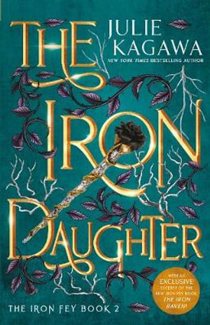 The Iron Daughter Special Edition : The Iron Fey Book 2 - Julie Kagawa