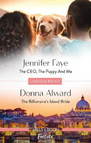 The CEO, the Puppy and Me/The Billionaire's Island Bride : The Bartolini Legacy - Donna Alward