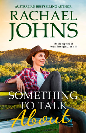 Something to Talk About  : Rose Hill : Book 2 - Rachael Johns