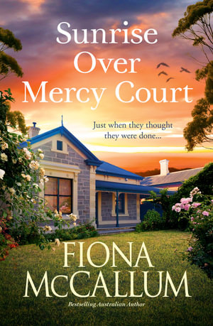 Sunrise Over Mercy Court - Fiona McCallum