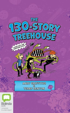 The 130-Story Treehouse : Laser Eyes and Annoying Flies - Andy Griffiths