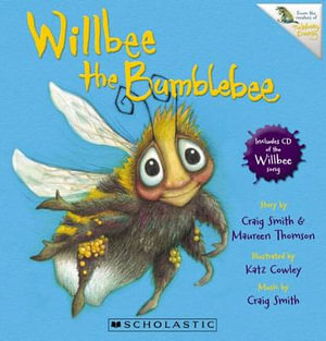 Willbee the Bumblebee with CD  : Willbee the Bumblebee - Craig Smith