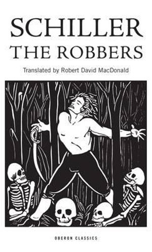 The Robbers : (Die Reauber) - Friedrich Schiller