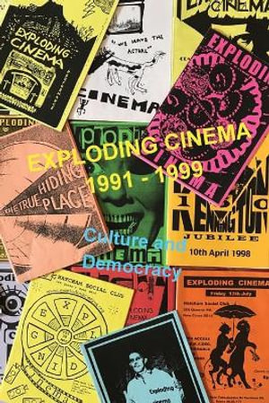 Exploding Cinema 1991 - 1999 2021 : culture and democracy - Stefan Szczelkkun