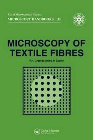 Microscopy of Textile Fibres : Microscopy Handbooks, 32 - P H Greaves