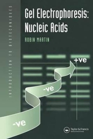 Gel Electrophoresis : Nucleic Acids - Dr Robin Martin