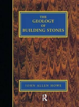 Geology of Building Stones - John Allen Howe