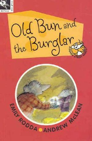 Old Bun and the Burglar : Squeak Street Series : Book 1 - Emily Rodda