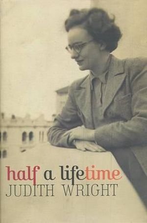 Half A Lifetime - Judith Wright