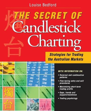 The Secret of Candlestick Charting - Louise Bedford