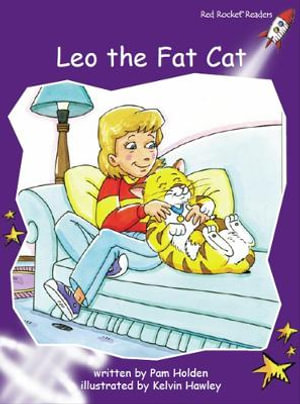 Red Rocket Readers : Fluency Level 3 Fiction Set A: Leo the Fat Cat (Reading Level 19/F&P Level K) - Pam Holden