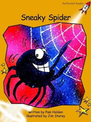 Red Rocket Readers : Fluency Level 4 Fiction Set A: Sneaky Spider (Reading Level 21/F&P Level J) - Pam Holden