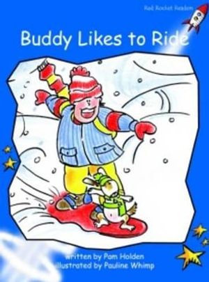 Red Rocket Readers : Early Level 3 Fiction Set A: Buddy Likes to Ride (Reading Level 11/F&P Level E) - Pam Holden