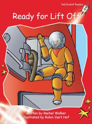 Red Rocket Readers : Early Level 1 Fiction Set B: Ready for Lift Off - Pam Holden