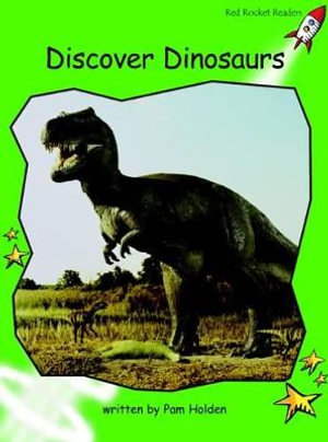 Red Rocket Readers : Early Level 4 Non-Fiction Set A: Discover Dinosaurs (Reading Level 14/F&P Level J) - Pam Holden