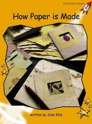 Red Rocket Readers : Fluency Level 4 Non-Fiction Set A: How Paper is Made (Reading Level 21/F&P Level M) - Julie Ellis